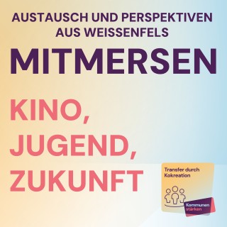 Mitmersen - Kino, Jugend, Zukunft