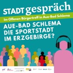 STADTgespräch: Aue Bad-Schlema, die Sportstadt im Erzgebirge?